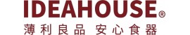 IDEAHOUSE (薄利良品 安心食器) IDEAHOUSE (薄利良品 安心食器)